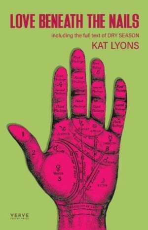 Love Beneath The Nails de Kat Lyons