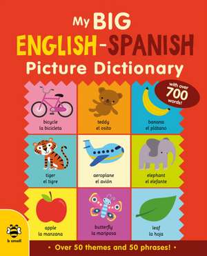 My Big English-Spanish Picture Dictionary de Catherine Bruzzone