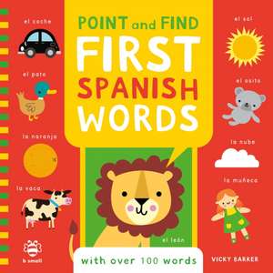 Point and Find First Spanish Words de Vicky Barker