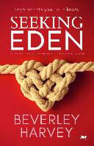 Seeking Eden de Beverley Harvey