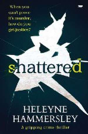 Shattered de Heleyne Hammersley