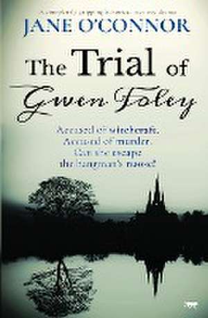 The Trial of Gwen Foley de Jane O'Connor