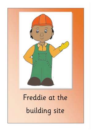 Freddie at the building site de R. M. Price-Mohr