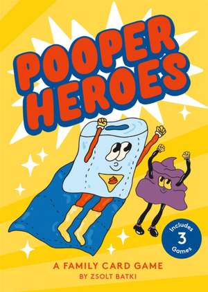 Pooper Heroes de Zsolt Batki