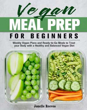 Vegan Meal Prep for Beginners de Jonelle Reeves