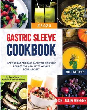 Gastric Sleeve Cookbook de Julia Greene