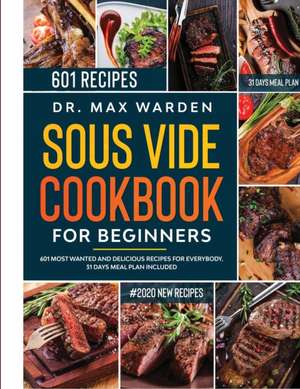 Sous Vide Cookbook For Beginners de Max Warden