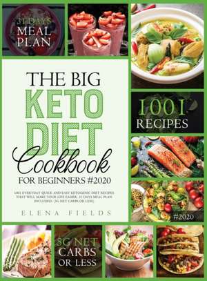 THE BIG Keto diet COOKBOOK FOR BEGINNERS de Elena Fields