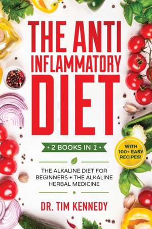 The Anti-Inflammatory Diet de Tim Kennedy