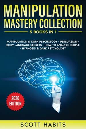 Manipulation Mastery Collection de Scott Habits