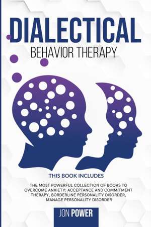 Dialectical Behavior Therapy de Jon Power