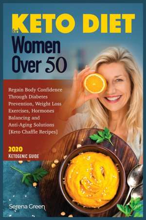 Keto Diet for Women Over 50 de Serena Green