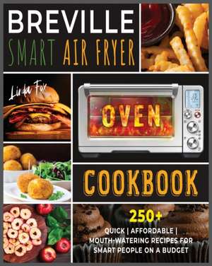 Breville Smart Air Fryer Oven Cookbook de Linda Fox