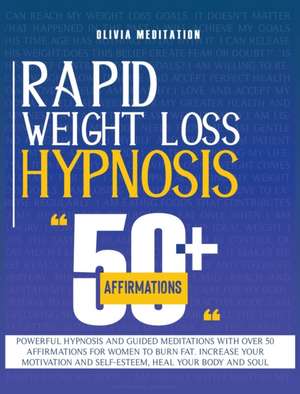 RAPID WEIGHT LOSS HYPNOSIS de Olivia Meditation