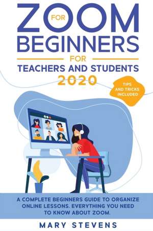 Zoom for Beginners de Mary Stevens