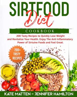 Sirtfood Diet Cookbook de Kate Matten