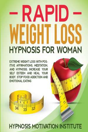 Rapid Weight Loss Hypnosis for Woman de Hypnosis Motivation Institute