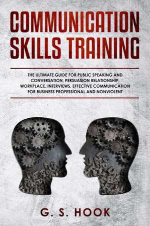 COMMUNICATION SKILLS TRAINING de G. S. Hook