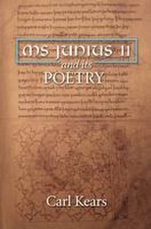 MS Junius 11 and its Poetry de Carl Kears