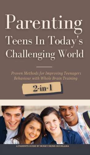 Parenting Teens in Today's Challenging World 2-in-1 Bundle de Bukky Ekine-Ogunlana