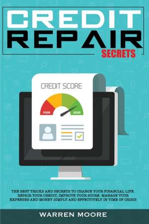 Credit Repair Secrets de Warren Moore