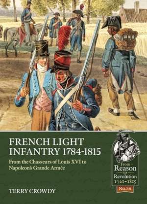 French Light Infantry 1784-1815 de Terry Crowdy