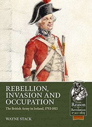 Rebellion, Invasion and Occupation de Wayne Stack