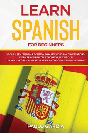 Learn Spanish for Beginners de Paulo García