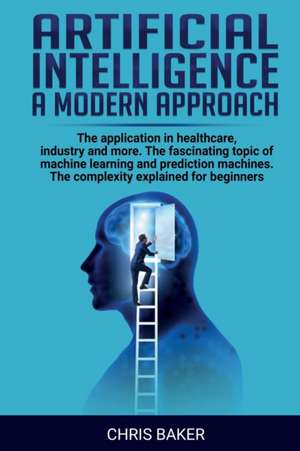 Artificial intelligence a modern approach de Chris Baker