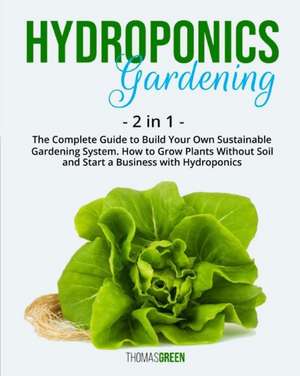 Hydroponics Gardening de Thomas Green