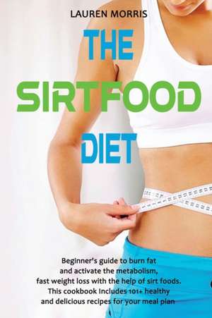 The Sirtfood Diet de Lauren Morris