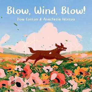 Blow, Wind, Blow! de Dom Conlon