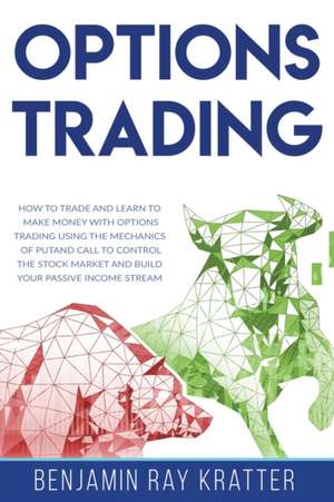 OPTIONS TRADING de Benjamin Ray Kratter