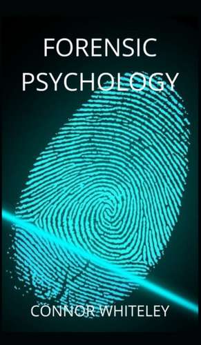 Forensic Psychology de Connor Whiteley