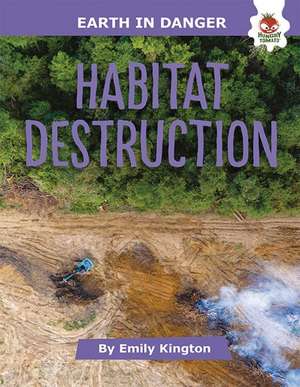 Habitat Destruction de Emily Kington