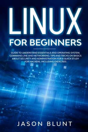 Linux for beginners de Jason Blunt