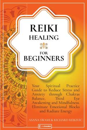 Reiki Healing For Beginners de Asana Swami