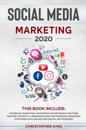 Social Media Marketing 2020 de Christopher King