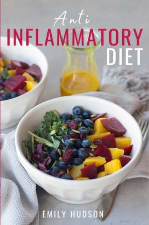 Anti-Inflammatory Diet de Emily Hudson