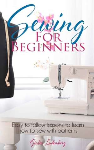 Sewing For Beginners de Giulia Ludemberg