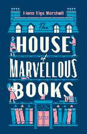 The House of Marvellous Books de Fiona Vigo Marshall