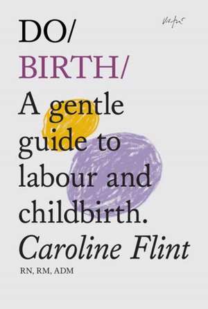 Do Birth de Caroline Flint