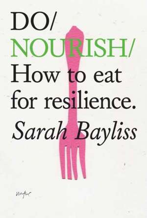 Do Nourish de Sarah Bayliss