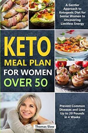 Keto Meal Plan for Women Over 50 de Thomas Slow