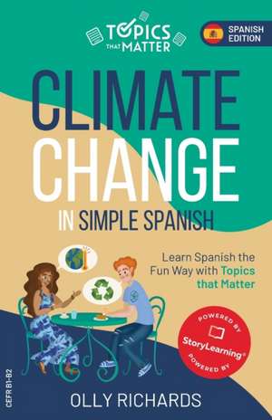 Climate Change in Simple Spanish de Olly Richards