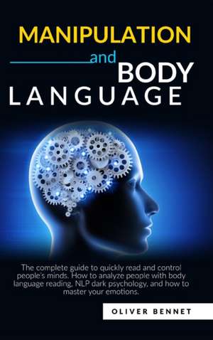 Manipulation and Body Language de Oliver Bennet