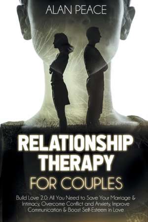 Relationship Therapy for Couples de Alan Peace