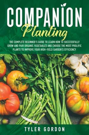 Companion Planting de Tyler Gordon