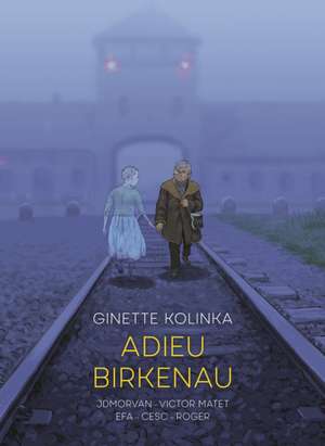 Adieu Birkenau de Ginette Kolinka