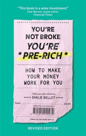 You're Not Broke You're Pre-Rich de Emilie Bellet